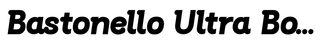 Bastonello Ultra Bold Italic